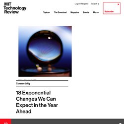 18 Exponential Changes We Can Expect in the Year Ahead