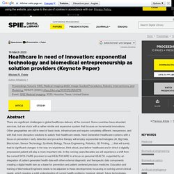 Healthcare in need of innovation: exponential technology and biomedical entrepreneurship as solution providers (Keynote Paper)