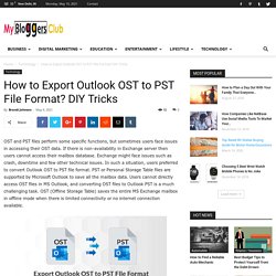 How to Export Outlook OST to PST File Format? DIY Tricks