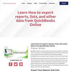 Learn How to export reports, lists, and other data from QuickBooks Online
