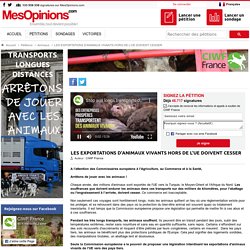 LES EXPORTATIONS D'ANIMAUX VIVANTS HORS DE L'UE DOIVENT CESSER