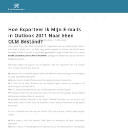 Hoe Exporteer Ik Mijn E-mails in Outlook 2011 Naar EEen OLM Bestand?