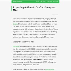 Phillip Gruneich - Exporting Actions to Drafts…from your Mac