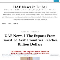 The Exports From Brazil To Arab Countries Reaches Billion Dollars