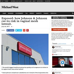 Exposed: how Johnson & Johnson cut its risk in vaginal mesh lawsuit.