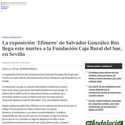 La exposición 'Efímero' de Salvador González Rus llega este martes a la Funda...