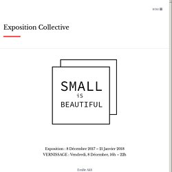 Exposition Collective, "Small is Beautiful" 20171208