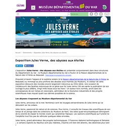 Exposition Jules Verne, des abysses aux étoiles - Muséum Départemental du Var