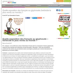Quelle exposition des français au glyphosate (herbicide le plus vendu au monde) ?