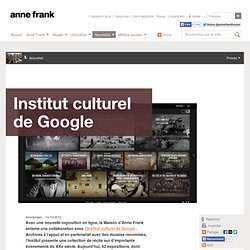 Exposition Anne Frank & Institut culturel de Google