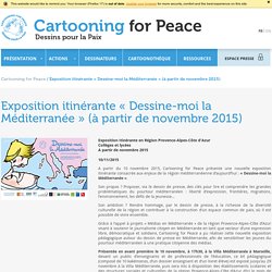 Exposition itinérante « Dessine-moi la Méditerranée » (à partir de novembre 2015) - Cartooning for Peace