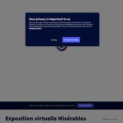 Exposition virtuelle Misérables by vighier on Genially