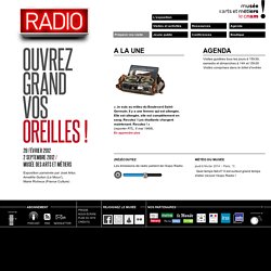 Exposition - RADIO : OUVREZ GRAND VOS OREILLES ! - Musée des arts et métiers - 28 février 2012 au 2 septembre 2012