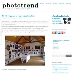 MP #72 : Organiser sa propre exposition photo