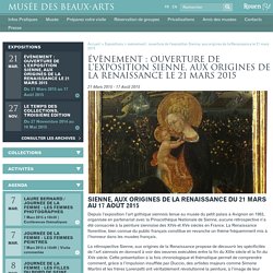 évènement : ouverture de l'exposition Sienne, aux origines de la Renaissance le 21 mars 2015