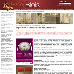 Exposition « Festins de la Renaissance » - Site Officiel du Château de Blois