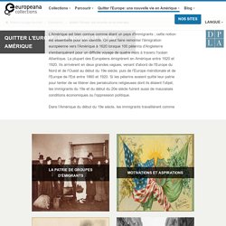 Quitter l'Europe: une nouvelle vie en Amérique - Expositions - Collections Europeana
