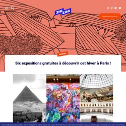 Six expositions gratuites à découvrir cet hiver à Paris ! – Paris ZigZag