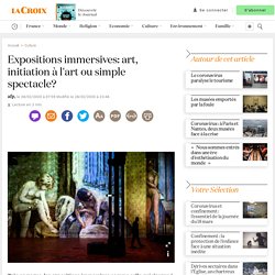 Expositions immersives: art, initiation à l'art ou simple spectacle?