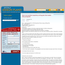 Here is an excellent expository writing plan that models body paragraphs