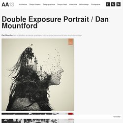 Double Exposure Portrait / Dan Mountford