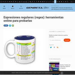 Expresiones regulares (regex): herramientas online para probarlas