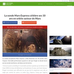 La sonde Mars Express célèbre ses 10 ans en orbite autour de Mars