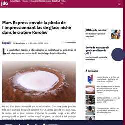 Mars Express envoie la photo de l'impressionnant lac de glace niché dans le cratère Korolev