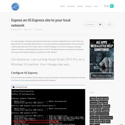 Expose an IIS Express site to your local network - Falafel Software Blog