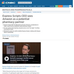 Express Scripts CEO sees Amazon as a potential pharmacy partner