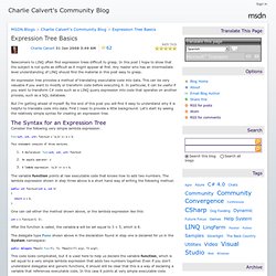 Expression Tree Basics - Charlie Calvert's Community Blog