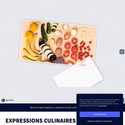 EXPRESSIONS CULINAIRES FRANCAISES by camille.reveillere on Genially