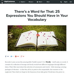 There's a Word for That: 25 Expressions You Should Have in Your Vocabulary
