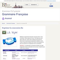 Grammaire B2 : La concession