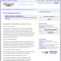 Texas Expungement Law - Expungement of Criminal Records - Expungement