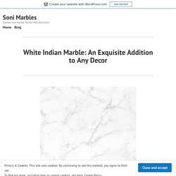 White Indian Marble: An Exquisite Addition to Any Decor – Soni Marbles