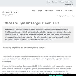 Extend The Dynamic Range Of Your HDRs - Shutter...Evolve