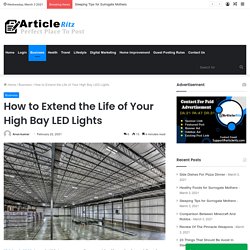 How to Extend the Life of Your High Bay LED Lights