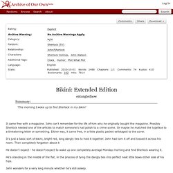 Bikini: Extended Edition - entanglednow - Sherlock