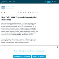 How To Fix If Wifi Extender Is Connected But No Internet : ext_5781137 — LiveJournal