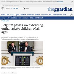 Belgium passes law extending euthanasia to children of all ages