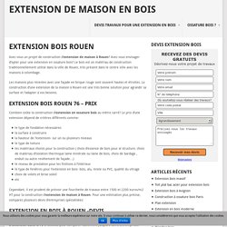 Extension bois Rouen