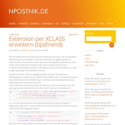 TYPO3: Extension per XCLASS erweitern (tipafriend)