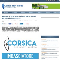Internet : L'extension .corsica arrive. Corse Net Infos imbasciatore !
