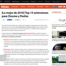 Las 15 mejores extensiones para Chrome y Firefox del 2010 en Bitelia (Destacadas)