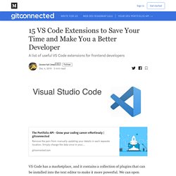 15 VS Code Extensions to Save Your Time and Make You a Better Developer