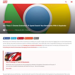 Use These 3 Chrome Extensions To Speed Search Your Bookmarks With A Keystroke