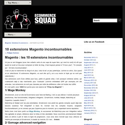 Ecommerce Squad : le Ecommerce, coté technique10 extensions Magento incontournables !