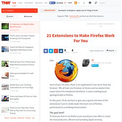 21 Extensions to Make Firefox Work For You