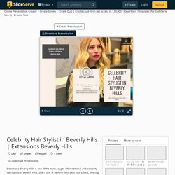 Celebrity Hair Stylist in Beverly Hills